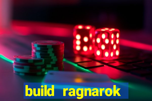 build ragnarok history reborn rag